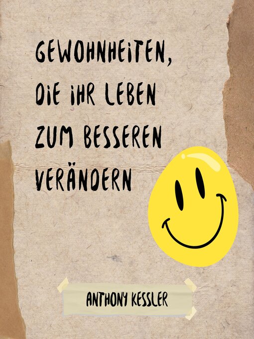 Title details for Gewohnheiten, die Ihr Leben zum Besseren verändern by Anthony Kessler - Available